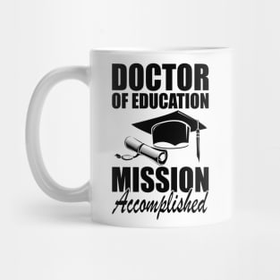 Doctor of education Mission accomplished Mug